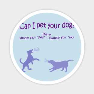 Can I Pet Your Dog? Magnet